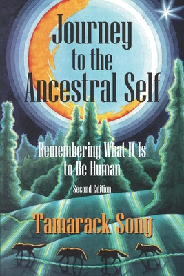 Seller image for Journey to the Ancestral Self: Remembering What It Is to Be Human (Paperback or Softback) for sale by BargainBookStores