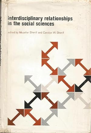 Seller image for Interdisciplinary Relationships in the Social Sciences for sale by Cameron House Books