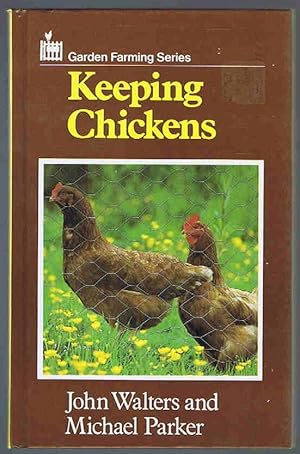 Keeping Chickens (Garden Farming Series)