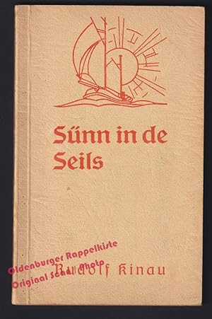 Sünn in de Seils : 'n Boot vull bunte Büt ut de Beuker # signiert# (1955) - Kinau, Rudolf