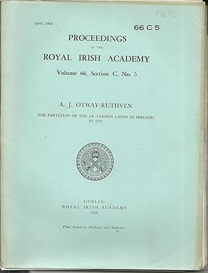 Seller image for Proceedings of the Royal Irish Academy Vol. 66, Section C, Number 5. The Partition of the De Verdon Lands in Ireland in 1332. for sale by Saintfield Antiques & Fine Books