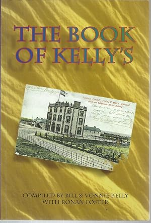 Imagen del vendedor de The Book of Kelly's. a la venta por Saintfield Antiques & Fine Books