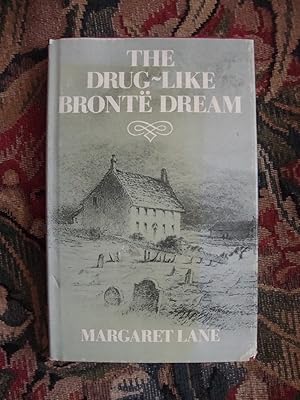 Seller image for The Drug-Like Bronte Dream for sale by Anne Godfrey