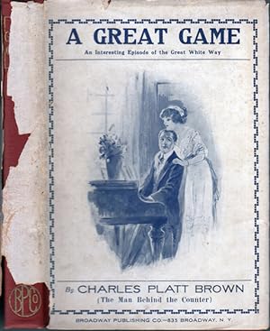 A Great Game, An Interesting Episode of the Great White Way [BILLIARD FICTION] [SIGNED AND INSCRI...