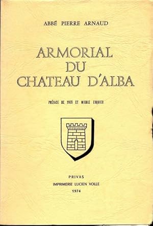 Imagen del vendedor de Armorial du chteau d'Alba a la venta por Christophe He - Livres anciens