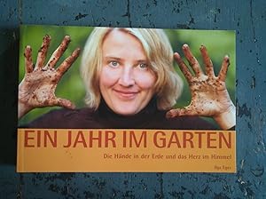 Seller image for Ein Jahr im Garten - Die Hnde in der Erde und das Herz im Himmel for sale by Versandantiquariat Cornelius Lange
