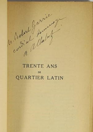 Immagine del venditore per Trente ans de quartier latin. Nouveaux souvenirs de la vie littraire venduto da Christophe He - Livres anciens