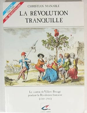 La révolution tranquille. Le canton de Villers-Bocage pendant la Révolution française (1789-1799)