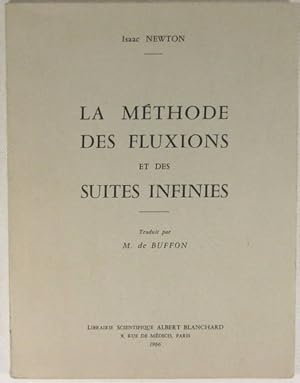 La méthode des fluxions et des suites infinies. Traduit par M. de Buffon