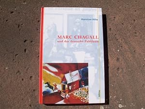 Bild des Verkufers fr Marc Chagall und das deutsche Publikum. Mit 42 Abbildungen. Erstausgabe. zum Verkauf von Versandantiquariat Abendstunde