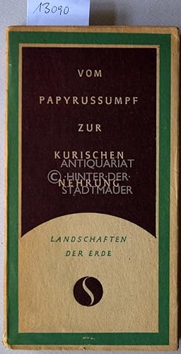 Imagen del vendedor de Vom Papyrussumpf zur kurischen Nehrung, Landschaften der Erde. a la venta por Antiquariat hinter der Stadtmauer