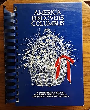 America Discovers Columbus, A Collection of Recipes for Easy Entertaining