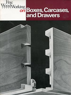 Boxes, Carcases and Drawers ("Fine Woodworking")