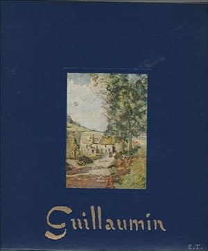 Seller image for Armand Guillaumin 1841-1927. Catalogue raisonn de l'oeuvre peint. for sale by BOOKSELLER  -  ERIK TONEN  BOOKS