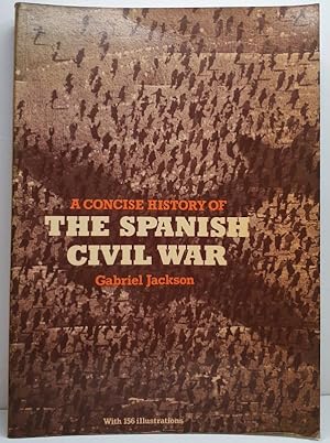 Image du vendeur pour A CONCISE HISTORY OF THE SPANISH CIVIL WAR. mis en vente par Librera Antonio Castro