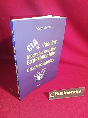 Image du vendeur pour CIA, Vaccins, Mdecine militaire exprimentale & Cristaux liquides mis en vente par Okmhistoire