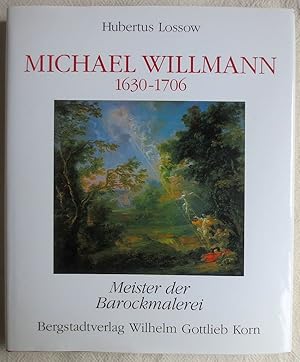 Michael Willmann (1630 - 1706), Meister der Barockmalerei