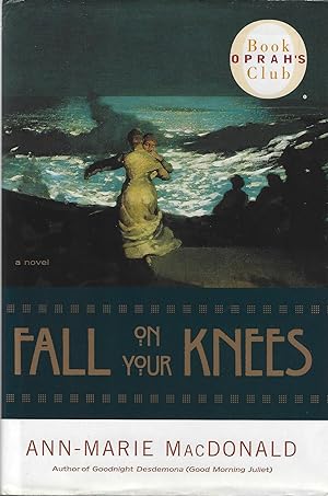 Seller image for Fall on Your Knees-Oprah #45 (Oprah's Book Club) for sale by ELK CREEK HERITAGE BOOKS (IOBA)