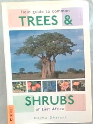 Bild des Verkufers fr Field Guide to Common Trees and Shrubs of East Africa zum Verkauf von Chapter 1