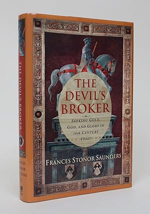 The Devil's Broker: Seeking Gold, God, and Glory in 14th Century Italy