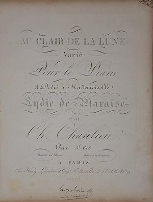 Seller image for Au Clair de la Lune. Vari Pour le Piano. Sur l'Air Favori de l'Opera Don Juan. Gestochene Noten. Plattennummer 497. for sale by Antiquariat  Braun