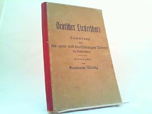 Bild des Verkufers fr Deutscher Liederschatz. Sammlung von ein-, zwei- und dreistimmigen Liedern fr Volksschulen. zum Verkauf von Antiquariat Kelifer