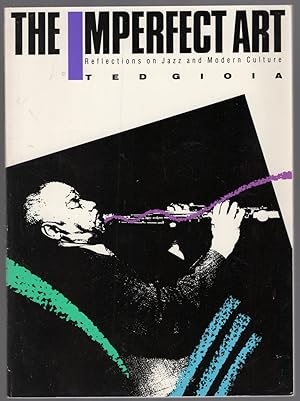 Bild des Verkufers fr The Imperfect Art: Reflections on Jazz and Modern Culture zum Verkauf von Between the Covers-Rare Books, Inc. ABAA