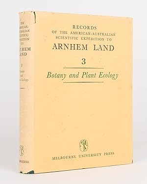 Records of the American-Australian Scientific Expedition to Arnhem Land. [Volume] 3: Botany and P...