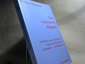 Imagen del vendedor de Von vorletzten Dingen : Schreiben nach "Malina": Ingeborg Bachmanns "Simultan"-Erzhlungen. Epistemata / Reihe Literaturwissenschaft ; Bd. 216 a la venta por BuchKaffee Vividus e.K.