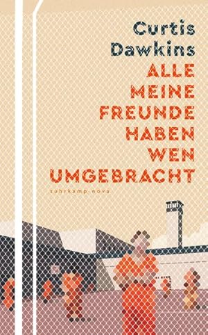 Bild des Verkufers fr Alle meine Freunde haben wen umgebracht : Stories. Curtis Dawkins ; aus dem amerikanischen Englisch von Hannes Meyer / Suhrkamp Taschenbuch ; 4857; Suhrkamp nova zum Verkauf von NEPO UG