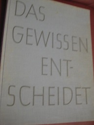 Bild des Verkufers fr Das Gewissen entscheidet Bereiche des deutschen Widerstandes von 1933-1945 in Lebensbildern zum Verkauf von Alte Bcherwelt