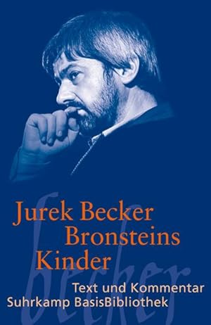 Seller image for Bronsteins Kinder : Roman. Jurek Becker. Mit einem Kommentar von Olaf Kutzmutz / Suhrkamp-BasisBibliothek ; 96 for sale by NEPO UG