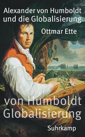 Bild des Verkufers fr Alexander von Humboldt und die Globalisierung : das Mobile des Wissens. Suhrkamp Taschenbuch ; 4967 zum Verkauf von NEPO UG