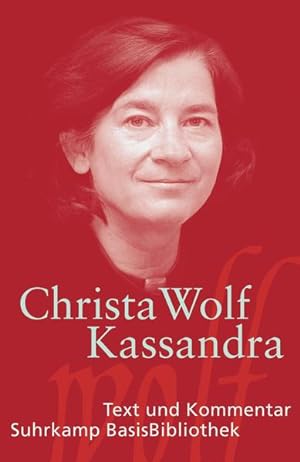 Seller image for Kassandra : Erzhlung. Christa Wolf. Mit einem Kommentar von Sonja Hilzinger / Suhrkamp-BasisBibliothek ; 121 for sale by NEPO UG