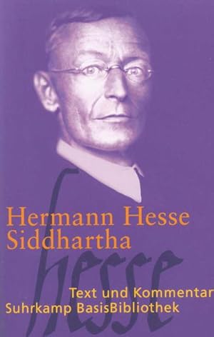 Imagen del vendedor de Siddhartha : eine indische Dichtung. Hermann Hesse. Mit einem Kommentar von Heribert Kuhn / Suhrkamp-BasisBibliothek ; 2 a la venta por NEPO UG
