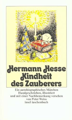 Seller image for Kindheit des Zauberers : ein autobiographisches Mrchen. ; handgeschrieben, illustriert und mit einer Nachbemerkung versehen von Peter Weiss / Insel-Taschenbuch ; 67 for sale by NEPO UG