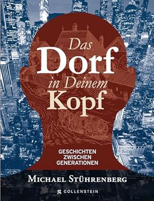 Seller image for Das Dorf in Deinem Kopf: Geschichten zwischen Generationen for sale by Versandantiquariat Felix Mcke