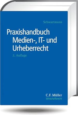 Praxishandbuch Medien-, IT- und Urheberrecht (C.F. Müller Wirtschaftsrecht)