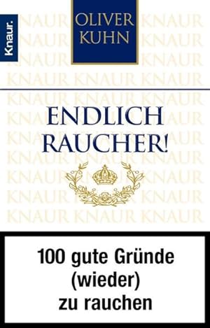 Bild des Verkufers fr Endlich Raucher!: 100 gute Grnde (wieder) zu rauchen zum Verkauf von Versandantiquariat Felix Mcke