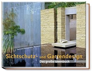 Bild des Verkufers fr Sichtschutz- und Gartendesign (Garten- und Ideenbcher BJVV) zum Verkauf von Versandantiquariat Felix Mcke