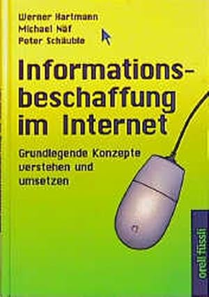 Bild des Verkufers fr Informationsbeschaffung im Internet: Grundlegende Konzepte verstehen und umsetzen zum Verkauf von Versandantiquariat Felix Mcke