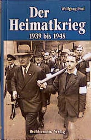 Seller image for Der Heimatkrieg 1939 bis 1945 for sale by Versandantiquariat Felix Mcke