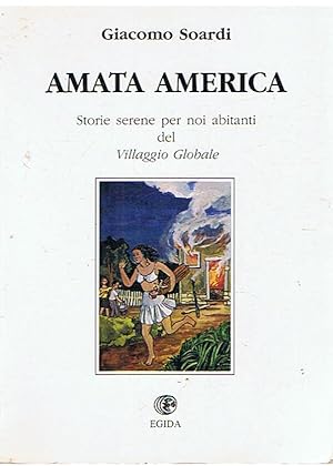 Imagen del vendedor de Amata America - storie serene per noi abitanti del Villaggio Globale a la venta por Joie de Livre