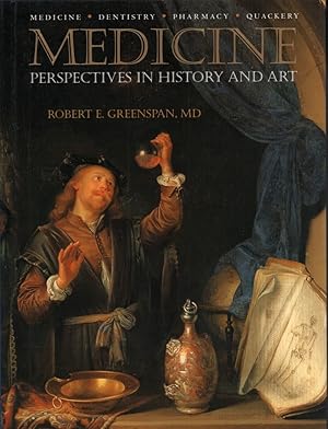 Medicine. Perspectives in history and art - Medicine, dentistry, pharmacy, quackery.