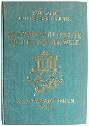 Bild des Verkufers fr So kampft und siegte die Jugend der Welt XI. Olympiade Berlin 1936 zum Verkauf von Entelechy Books