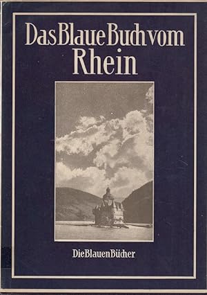 Bild des Verkufers fr Das blaue Buch vom Rhein. / Die blauen Bcher zum Verkauf von Versandantiquariat Nussbaum