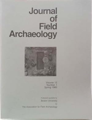 Seller image for Journal of Field Archaeology Vol. 12 No. 1, Spring 1985 for sale by SEATE BOOKS
