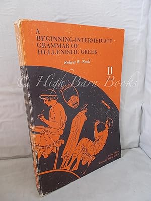 A Beginning-Intermediate Grammar of Hellenistic Greek Volume II Syntax