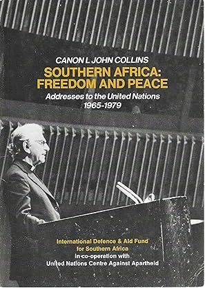 Southern Africa - Peace and Freedom: Addresses to the United Nations, 1965-79
