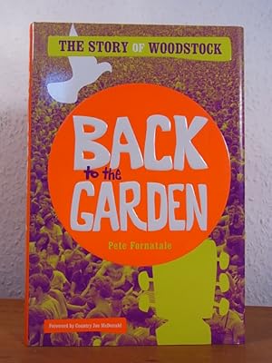 Bild des Verkufers fr Back to the Garden. The Story of Woodstock [English Edition] zum Verkauf von Antiquariat Weber